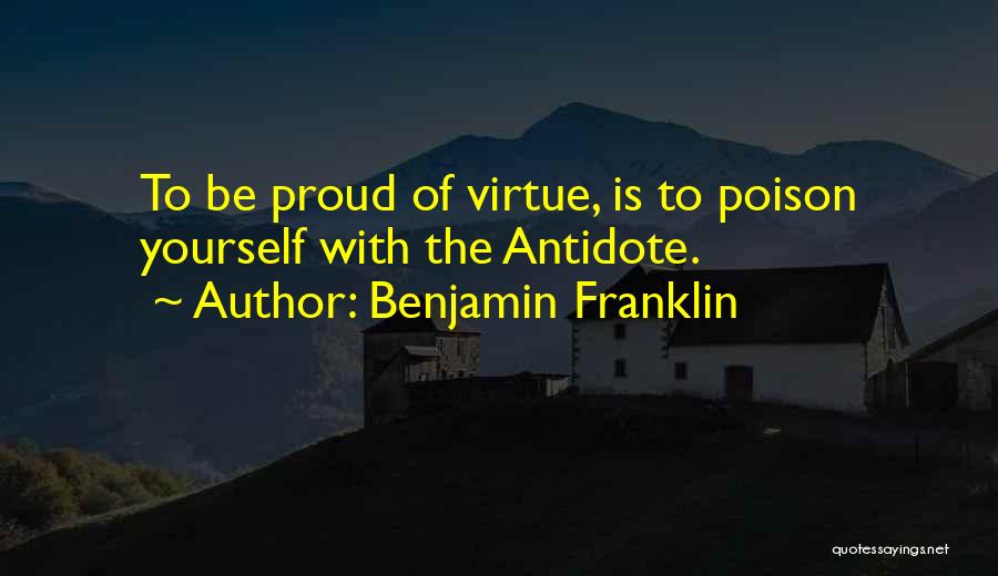 Be Proud Of Yourself Quotes By Benjamin Franklin