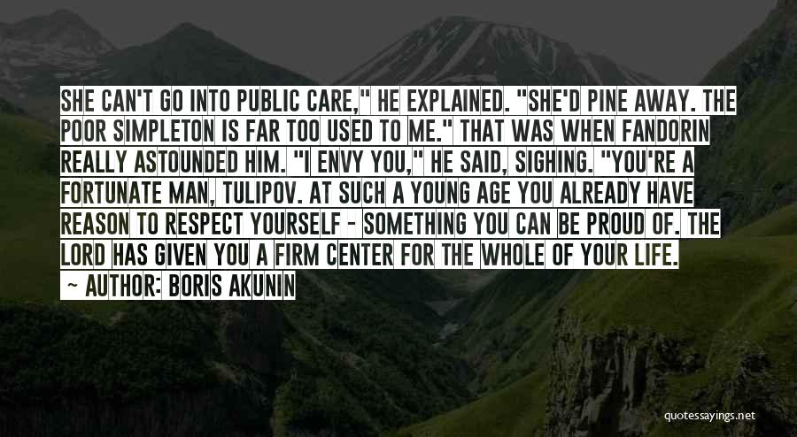 Be Proud Of Yourself Quotes By Boris Akunin