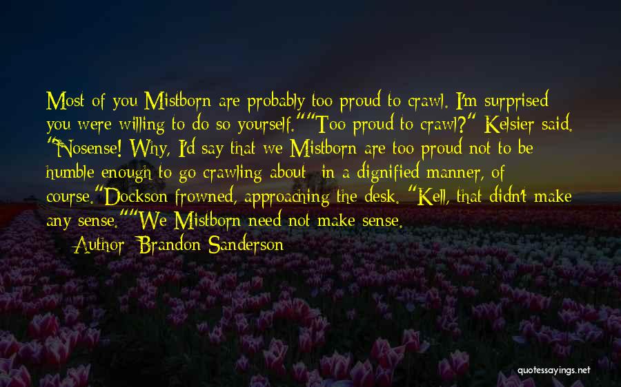 Be Proud Of Yourself Quotes By Brandon Sanderson