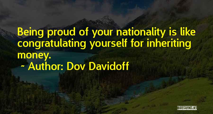 Be Proud Of Yourself Quotes By Dov Davidoff