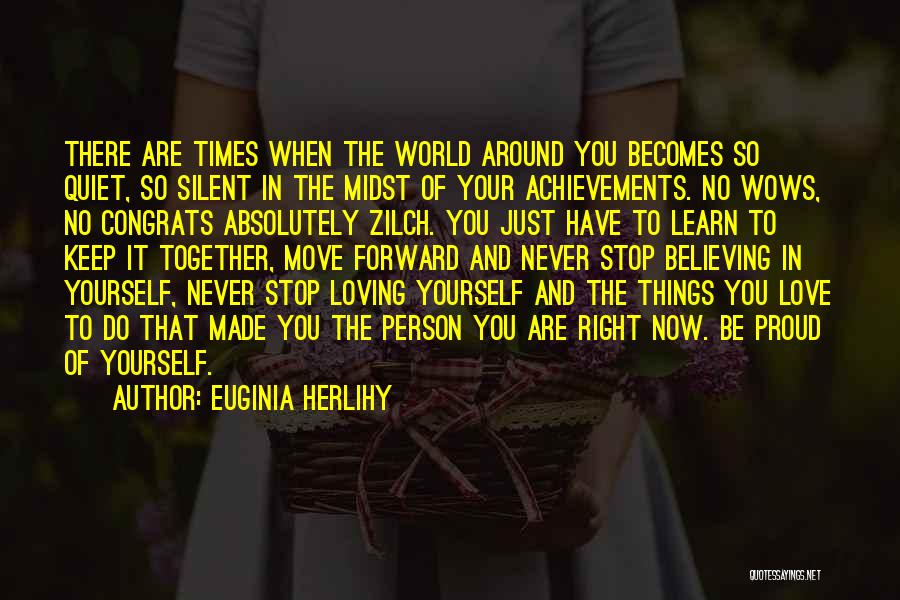 Be Proud Of Yourself Quotes By Euginia Herlihy