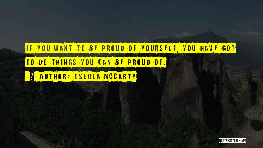 Be Proud Of Yourself Quotes By Oseola McCarty