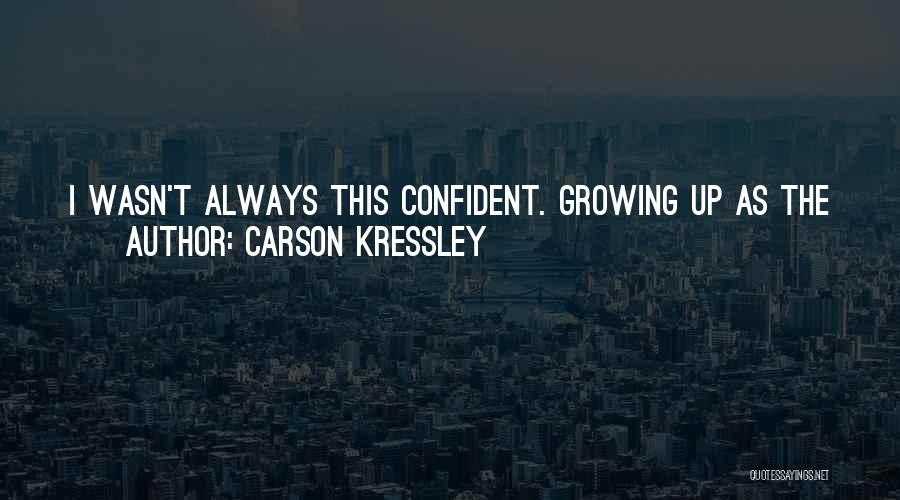 Be Proud Who You Are Quotes By Carson Kressley