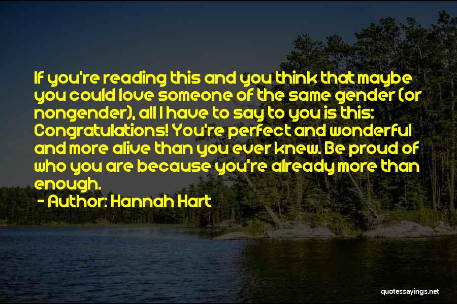 Be Proud Who You Are Quotes By Hannah Hart