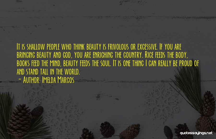 Be Proud Who You Are Quotes By Imelda Marcos