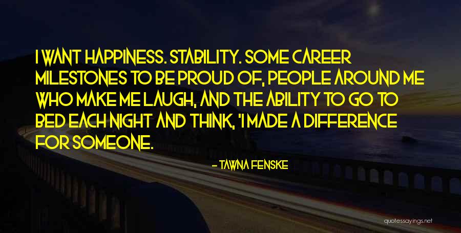 Be Proud You Made It This Far Quotes By Tawna Fenske Be Proud You Made It This Far Quotes By Tawna Fenske
