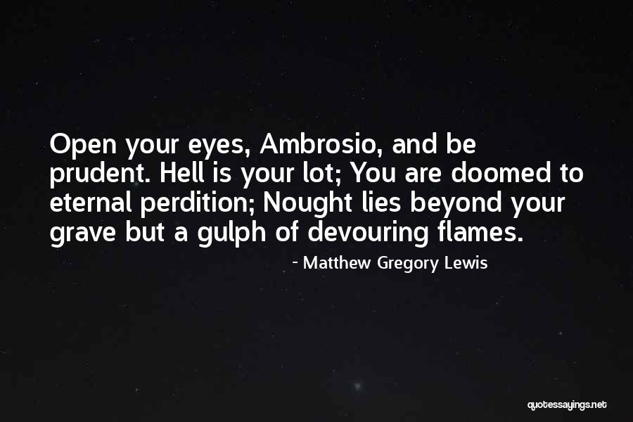 Be Prudent Quotes By Matthew Gregory Lewis Be Prudent Quotes By Matthew Gregory Lewis