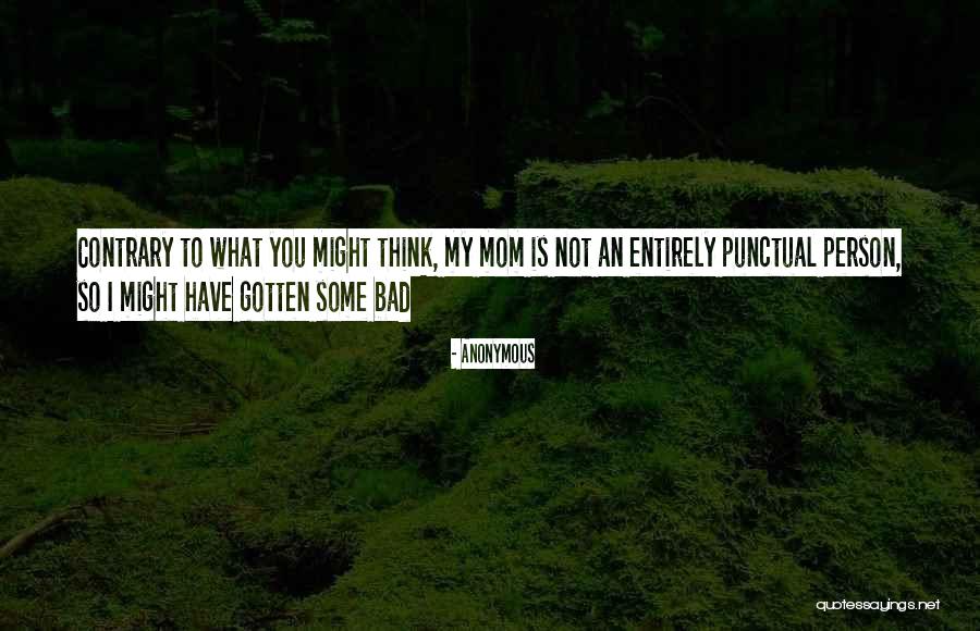 Be Punctual Quotes By Anonymous Be Punctual Quotes By Anonymous