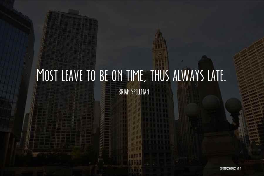 Be Punctual Quotes By Brian Spellman Be Punctual Quotes By Brian Spellman