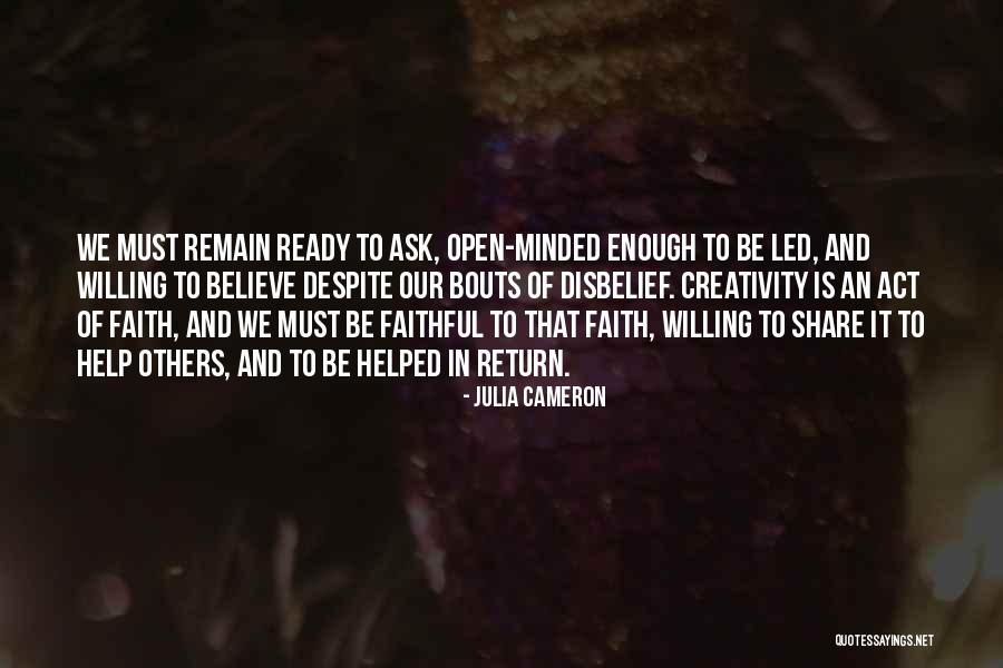 Be Ready To Help Quotes By Julia Cameron Be Ready To Help Quotes By Julia Cameron