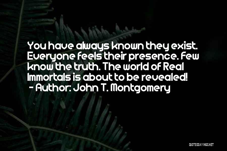 Be Real Christian Quotes By John T. Montgomery
