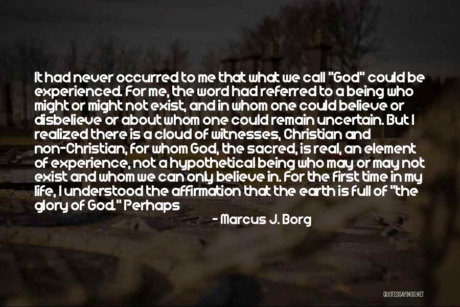 Be Real Christian Quotes By Marcus J. Borg