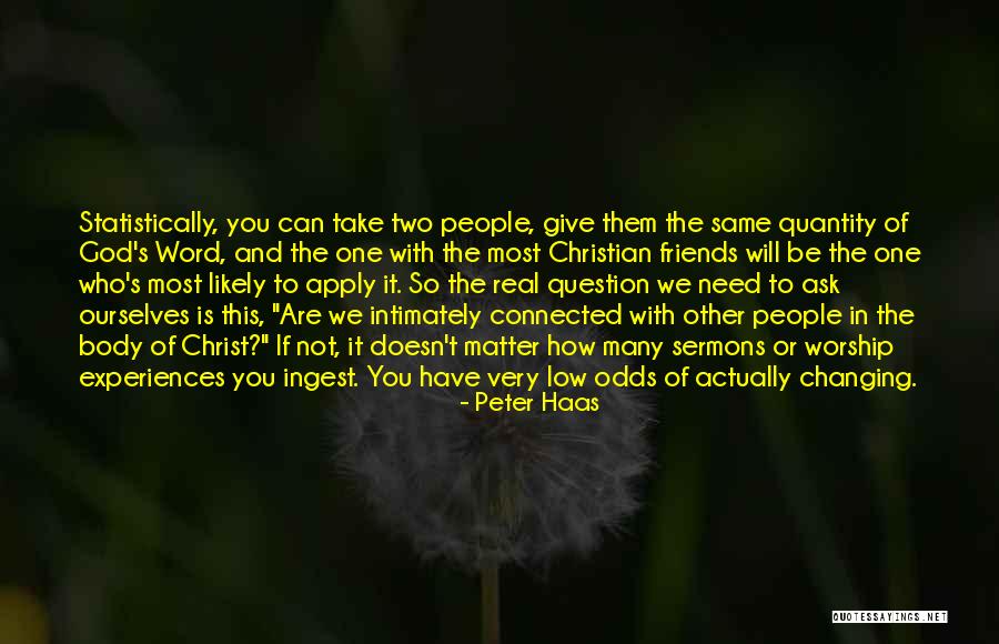 Be Real Christian Quotes By Peter Haas