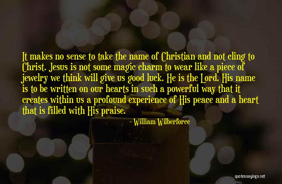 Be Real Christian Quotes By William Wilberforce