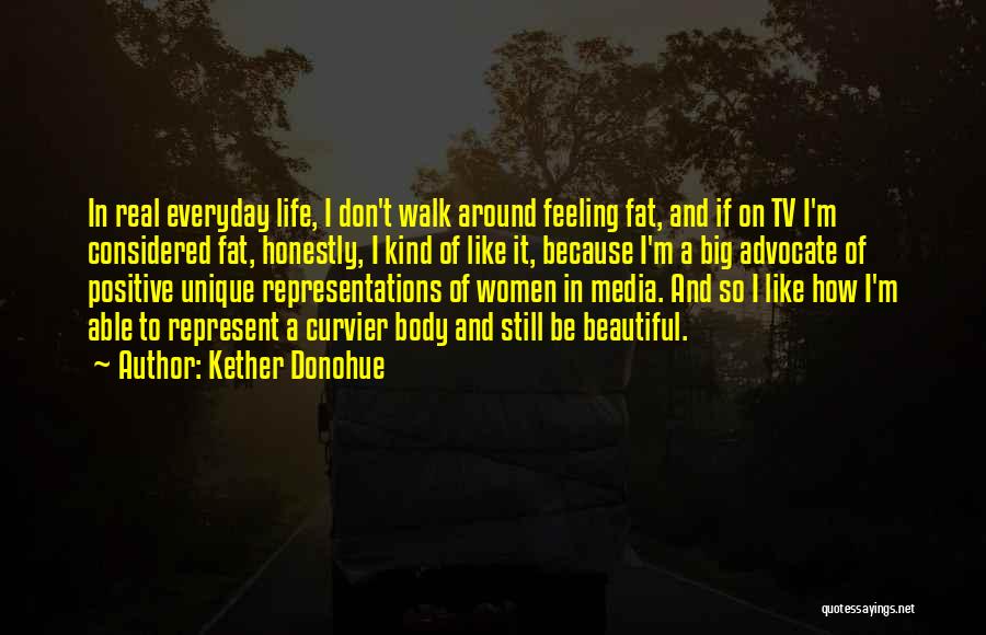 Be Real Life Quotes By Kether Donohue