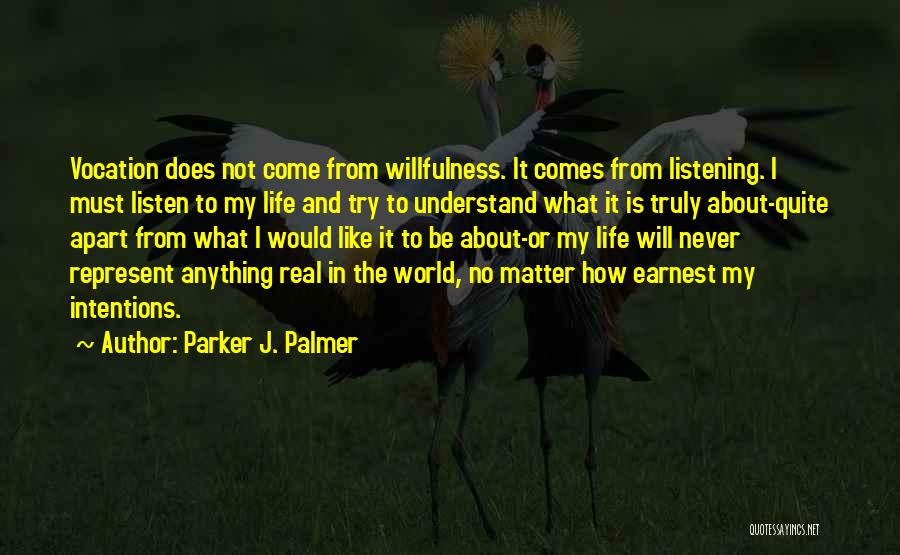 Be Real Life Quotes By Parker J. Palmer