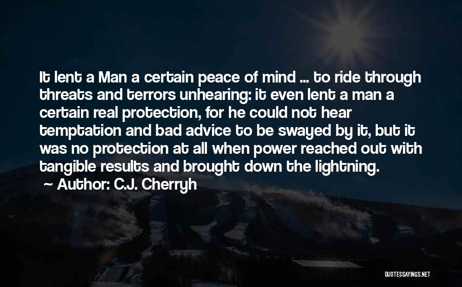 Be Real Man Quotes By C.J. Cherryh