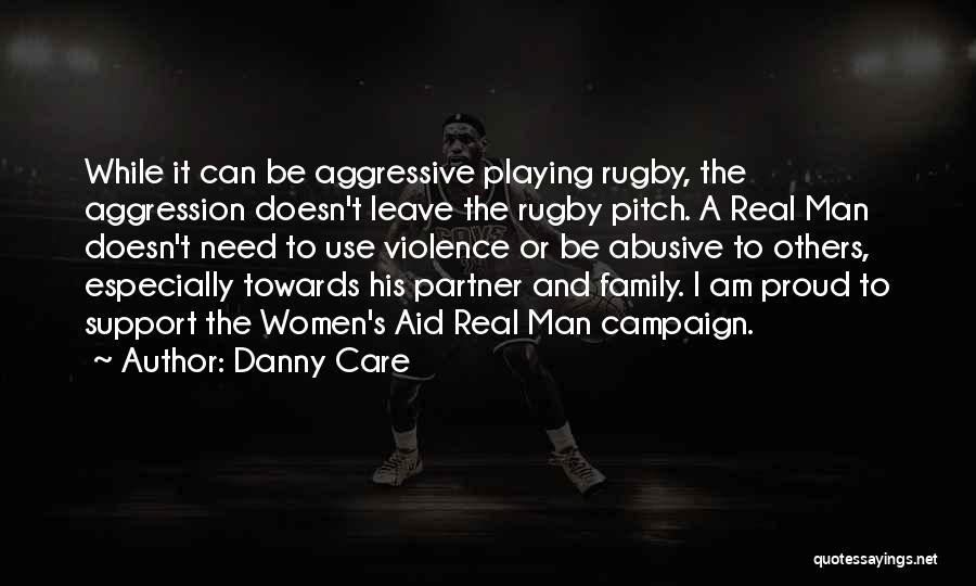 Be Real Man Quotes By Danny Care