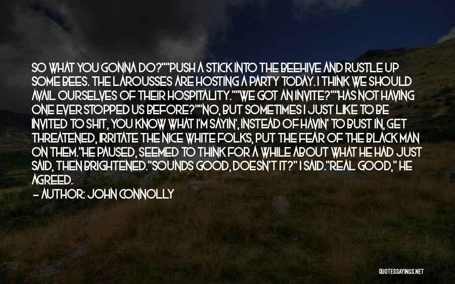 Be Real Man Quotes By John Connolly