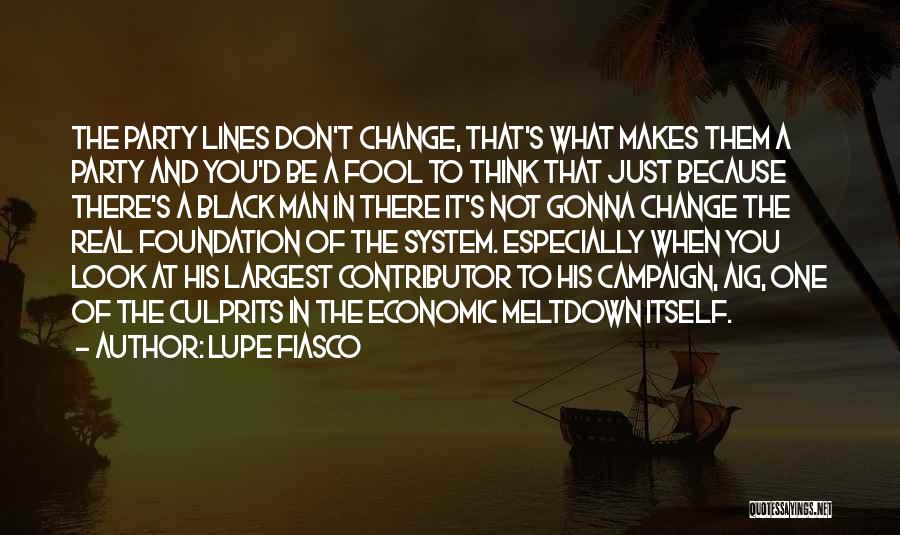 Be Real Man Quotes By Lupe Fiasco