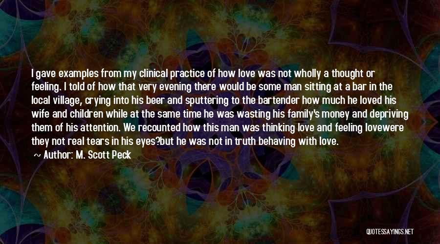 Be Real Man Quotes By M. Scott Peck