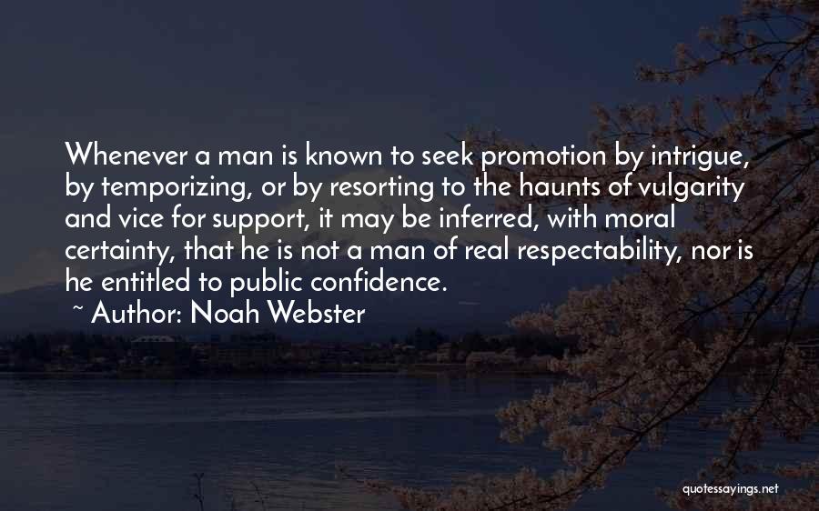 Be Real Man Quotes By Noah Webster