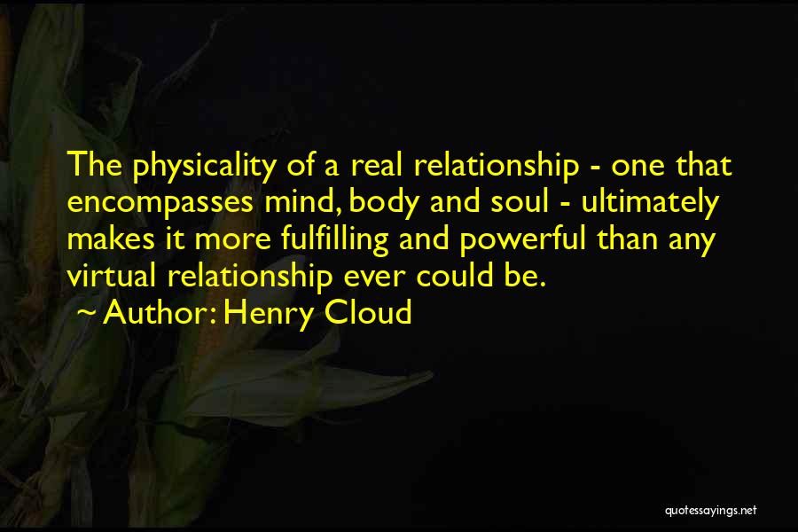 Be Real Relationship Quotes By Henry Cloud
