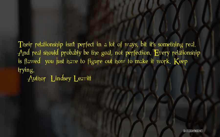 Be Real Relationship Quotes By Lindsey Leavitt