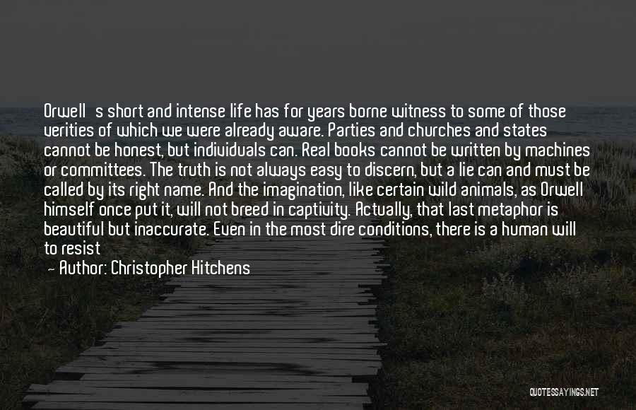 Be Real Short Quotes By Christopher Hitchens