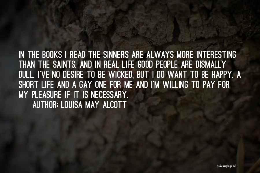 Be Real Short Quotes By Louisa May Alcott