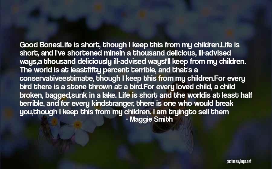 Be Real Short Quotes By Maggie Smith