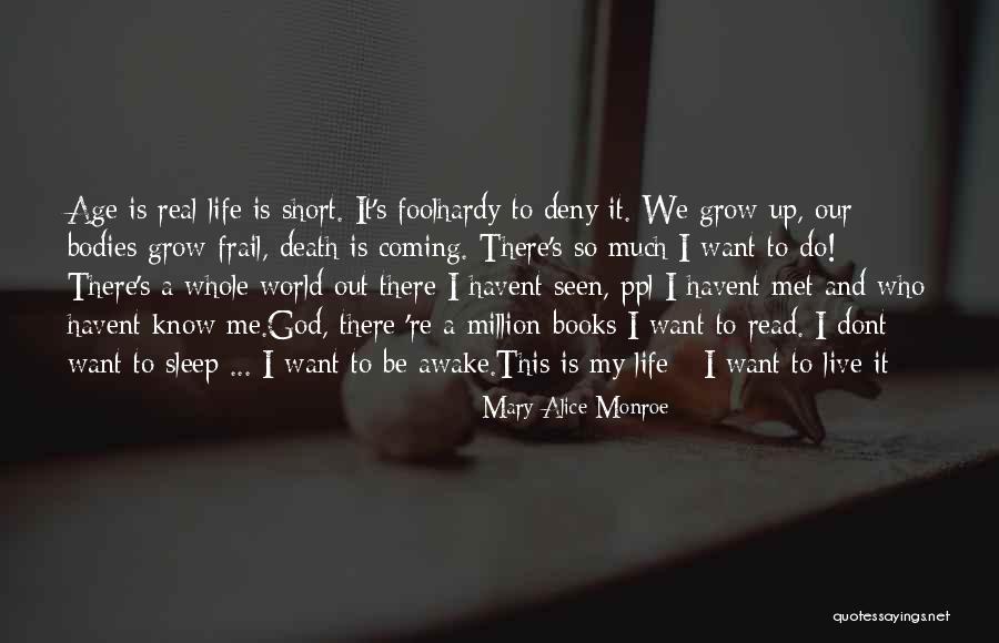 Be Real Short Quotes By Mary Alice Monroe