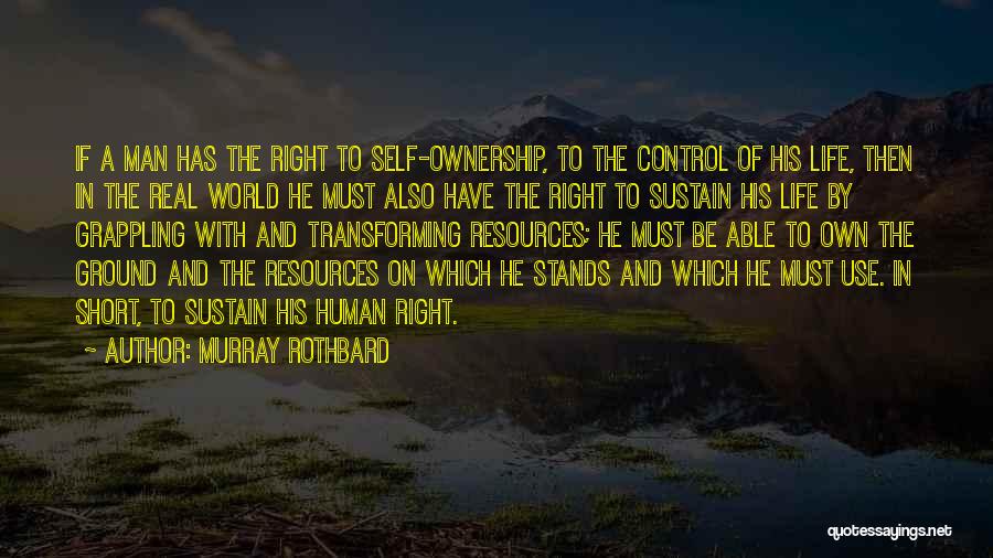 Be Real Short Quotes By Murray Rothbard