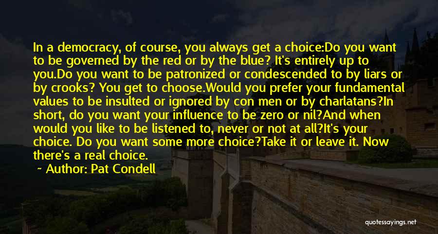 Be Real Short Quotes By Pat Condell