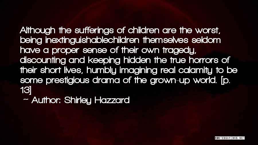 Be Real Short Quotes By Shirley Hazzard