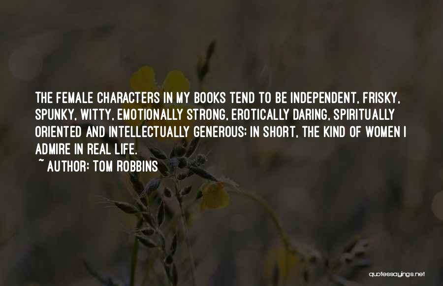 Be Real Short Quotes By Tom Robbins