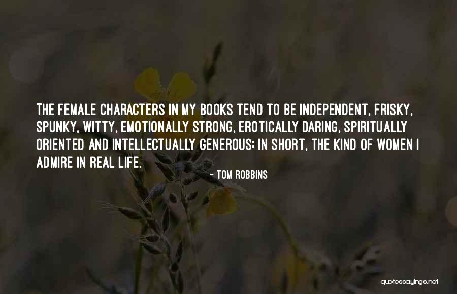 Be Real Short Quotes By Tom Robbins