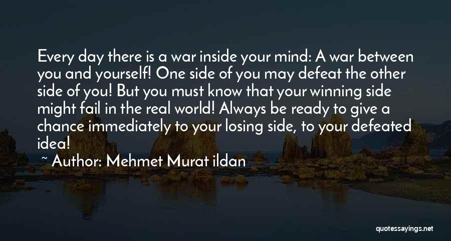 Be Real With Yourself Quotes By Mehmet Murat Ildan