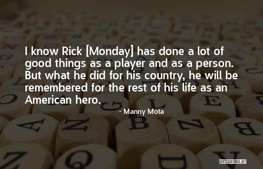 Be Remembered For Good Quotes By Manny Mota Be Remembered For Good Quotes By Manny Mota