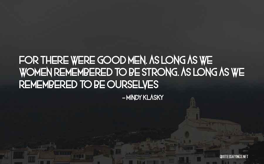 Be Remembered For Good Quotes By Mindy Klasky Be Remembered For Good Quotes By Mindy Klasky
