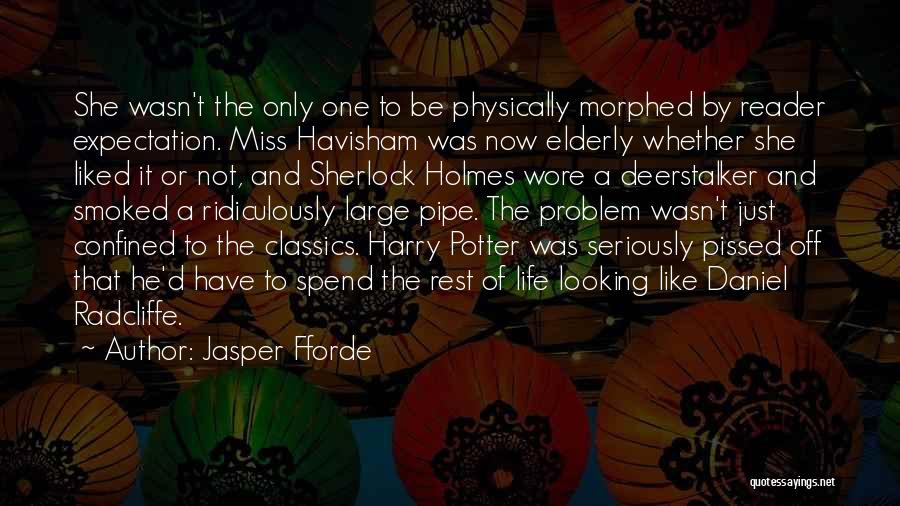 Be Ridiculously Quotes By Jasper Fforde