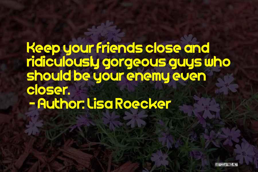 Be Ridiculously Quotes By Lisa Roecker