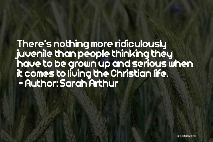 Be Ridiculously Quotes By Sarah Arthur