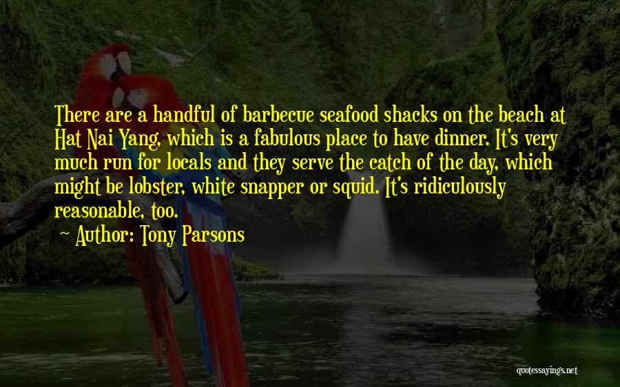 Be Ridiculously Quotes By Tony Parsons