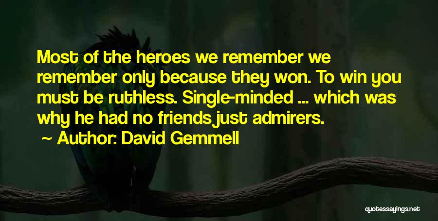 Be Ruthless Quotes By David Gemmell