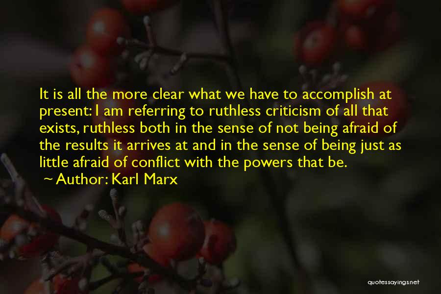 Be Ruthless Quotes By Karl Marx
