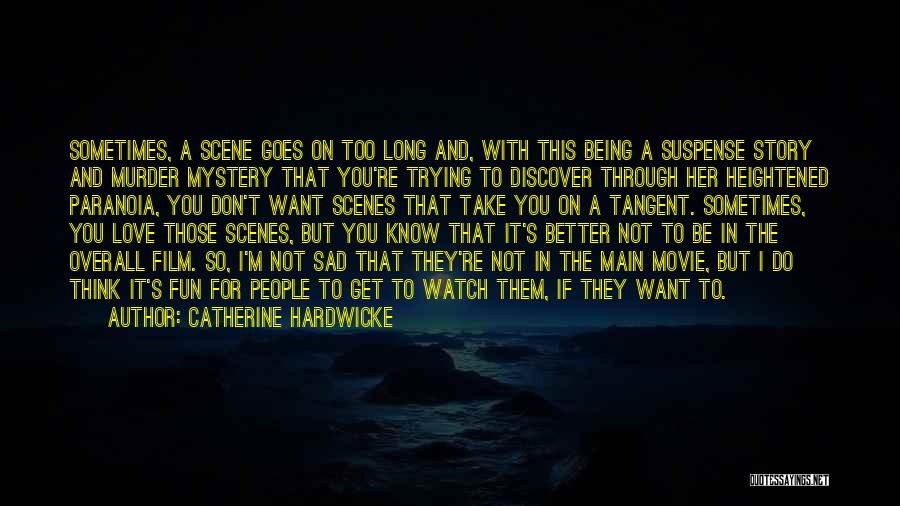 Be Sad With Love Quotes By Catherine Hardwicke