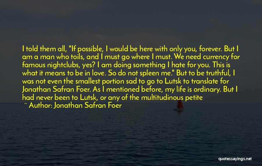 Be Sad With Love Quotes By Jonathan Safran Foer