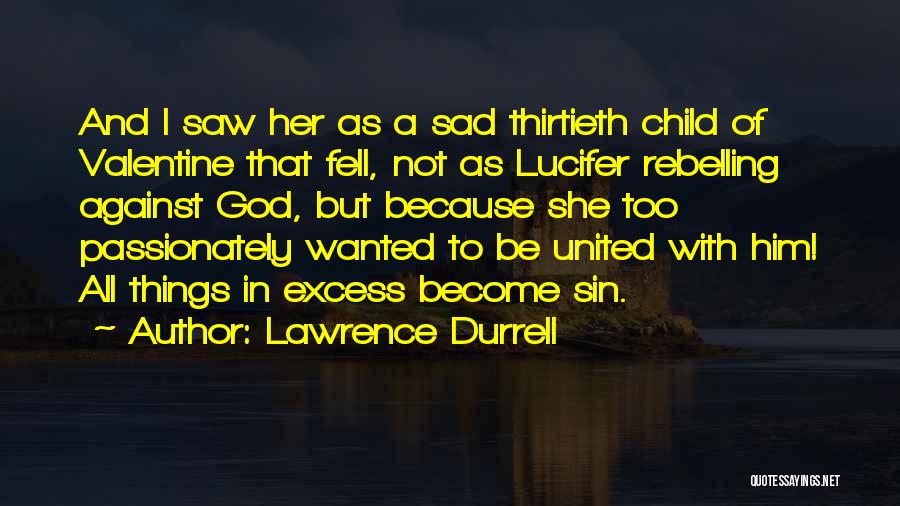 Be Sad With Love Quotes By Lawrence Durrell