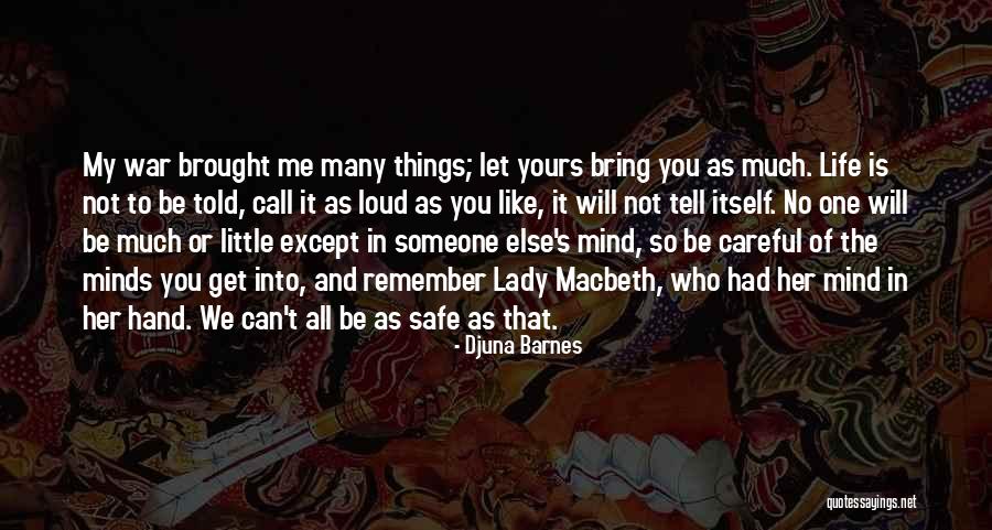 Be Safe Be Careful Quotes By Djuna Barnes Be Safe Be Careful Quotes By Djuna Barnes